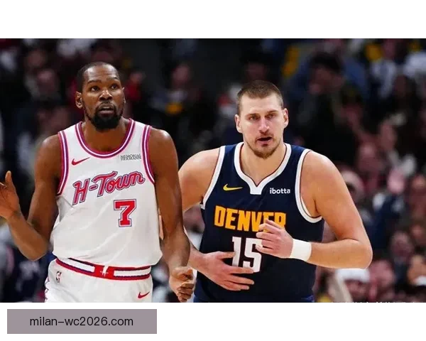 火箭连客冲三连胜约基奇领掘金誓复仇勇士